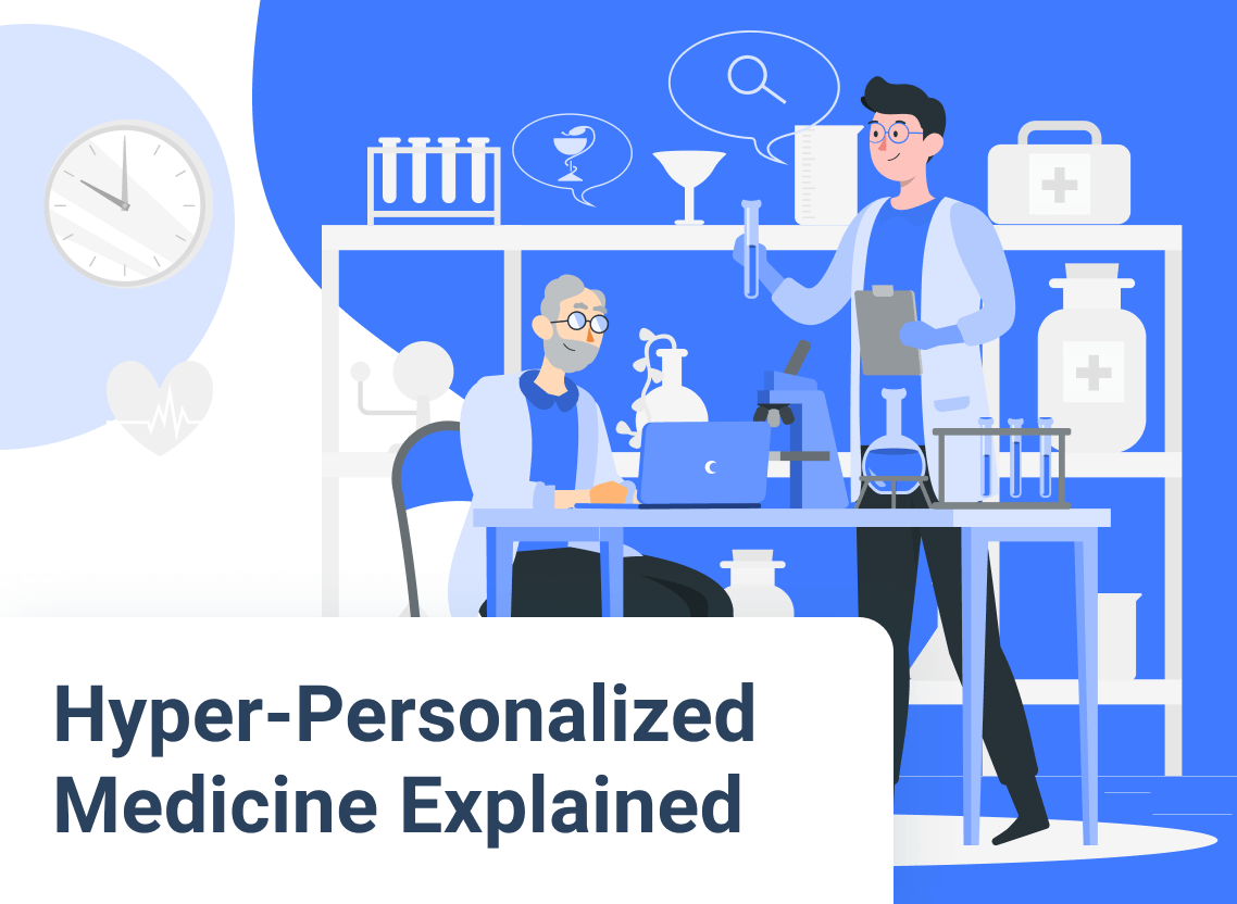 Hyper-Personalized Medicine Explained