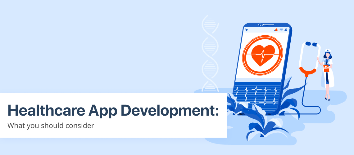 Medical App Development: What You Should Consider