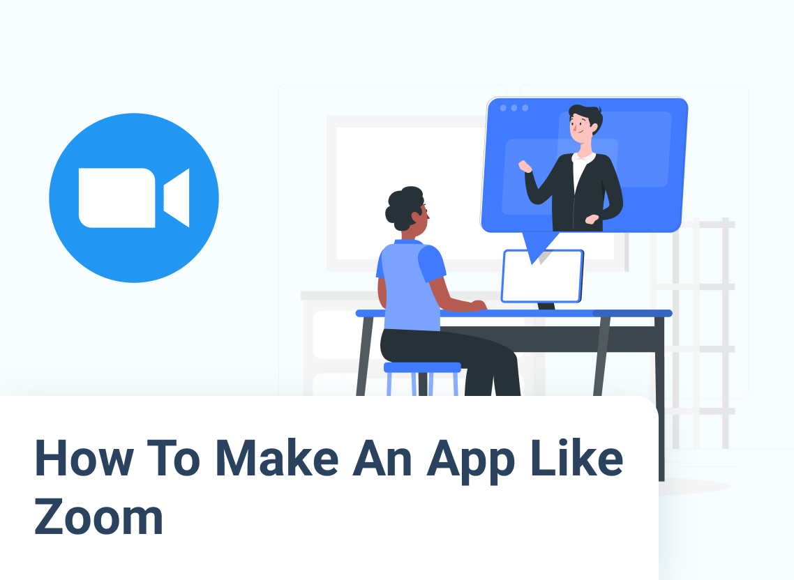 How to Make a Video Conferencing App like Zoom
