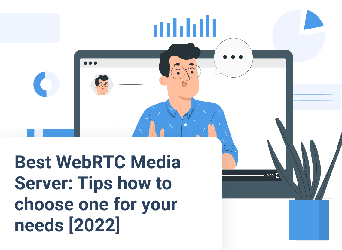 How to Choose the Best WebRTC Media Server for Your Needs